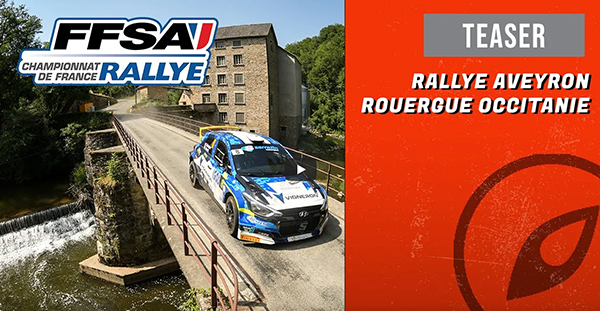 Video Teaser 47e Rallye Aveyron Rouergue Occitanie